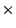 \ensuremath{\times}